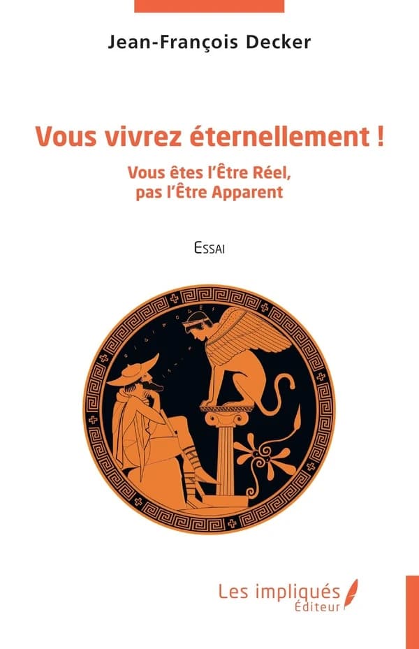Vous vivrez éternellement ! : vous êtes l'être réel, pas l'être apparent