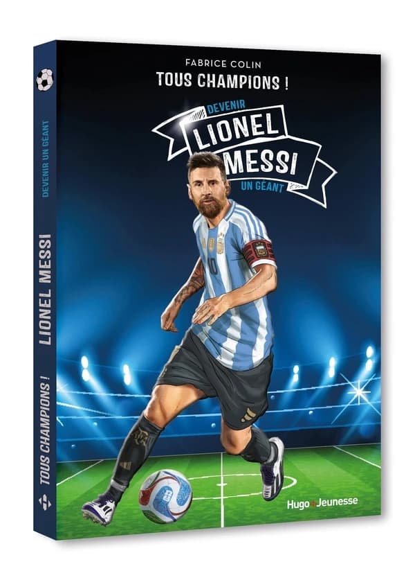 Lionel Messi : devenir un géant