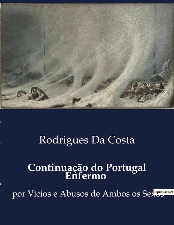 Continuação do Portugal Enfermo : Uma crítica poética aos vícios e costumes de Portugal no século XIX