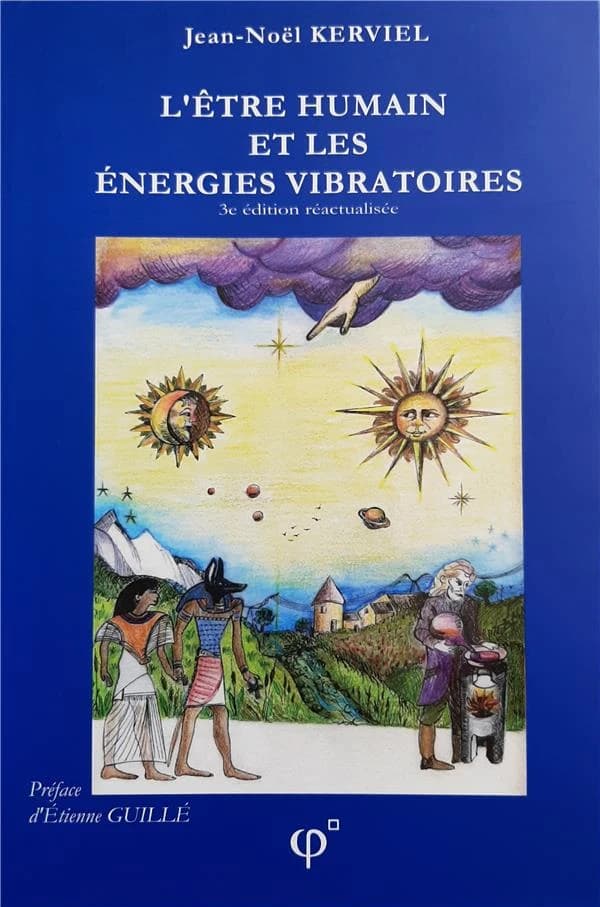 L'être humain et les énergies vibratoires (3e édition)
