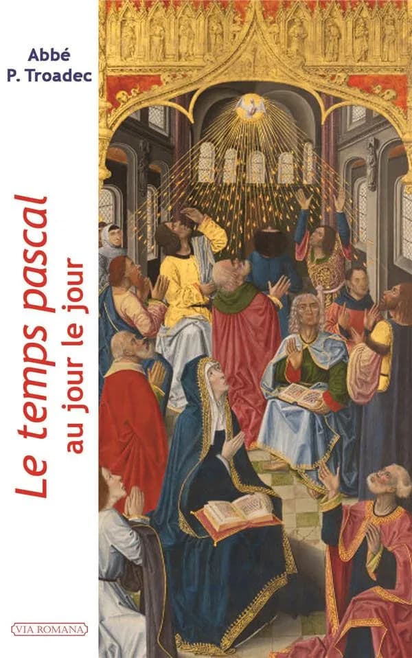 Le temps pascal : au jour le jour : lectures et méditations quotidiennes pour prier seul ou en famille