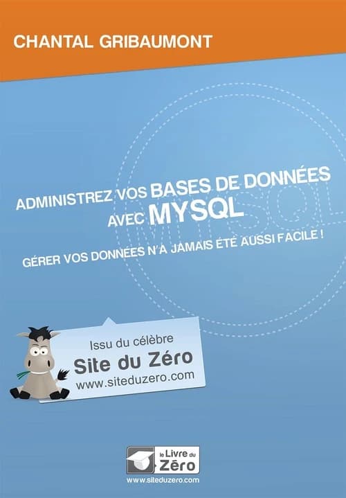 Administrez vos bases de données avec MySQL : gérer vos données n'a jamais été aussi facile !