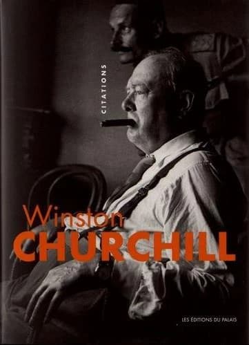 Winston Churchill ; citations