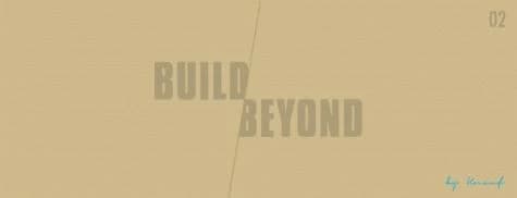 Build beyond 2