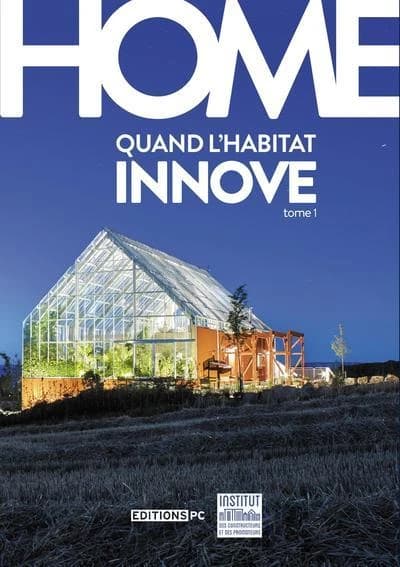 Home : quand l'habitat innove. Tome 1