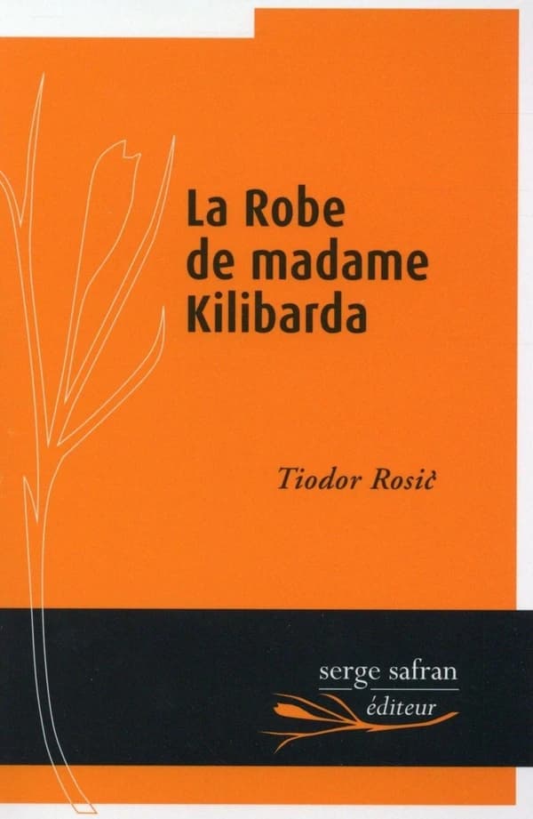 La robe de madame Kilibarda : nouvelles