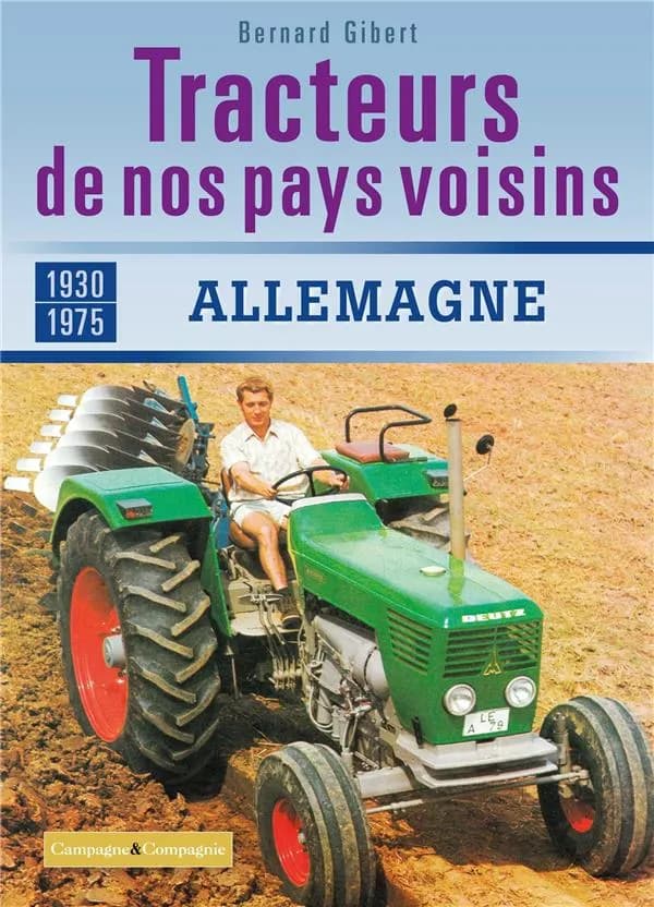 Tracteurs de nos pays voisins 1930-1975 : Allemagne