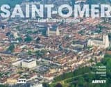 Saint-Omer : Entre histoire et patrimoine