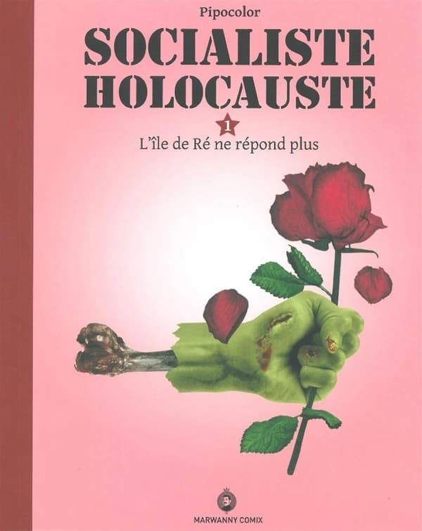 Socialiste Holocauste : Tome 1, L'île de Ré ne répond plus