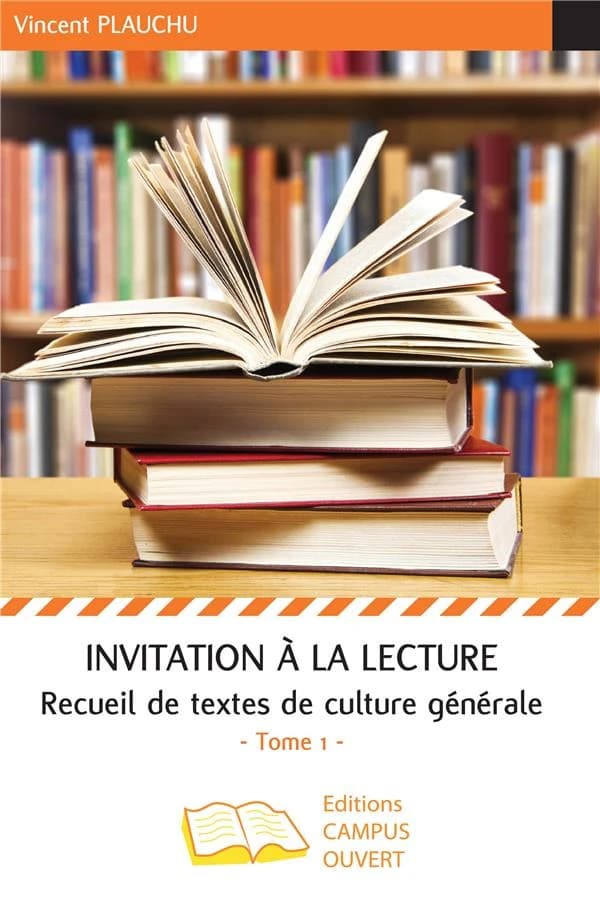 Invitation à la lecture : recueil de textes de culture générale. Tome 1