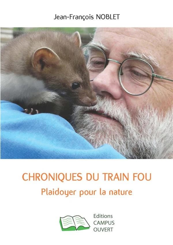 Chroniques du train fou : plaidoyer pour la nature