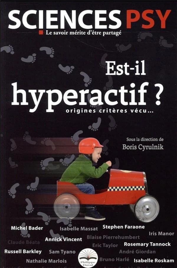 Est-il hyperactif ? : origines, critères, vécu
