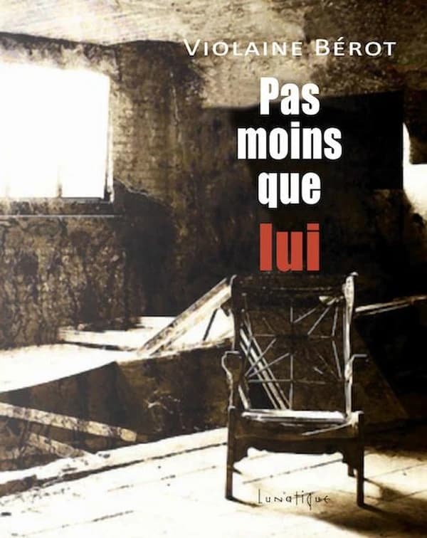 Pas moins que lui : roman