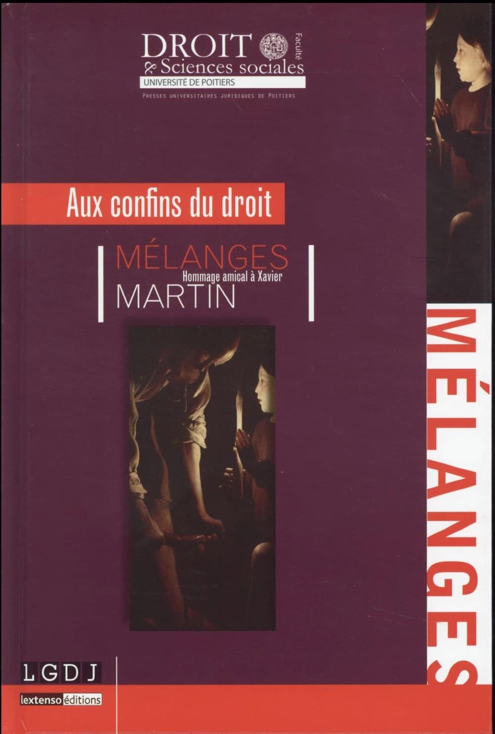 Aux confins du droit : hommage amical à Xavier Martin