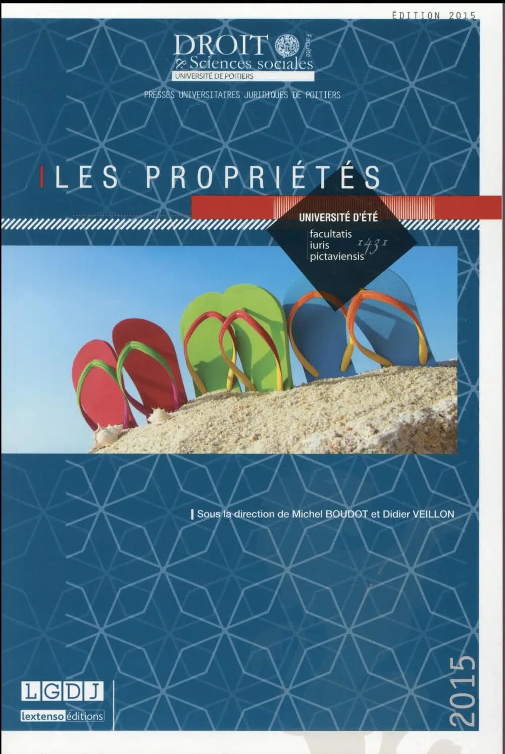Université d'été 2015, Les propriétés : [Poitiers, 6-11 juillet 2015]