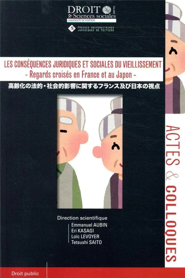 Regards croisés en France et au Japon sur les conséquences juridiques et sociales du vieillissement
