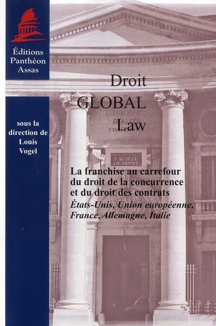 La franchise au carrefour du droit de la concurrence et du droit des contrats : États-Unis, Union européenne, France, Allemagne, Italie