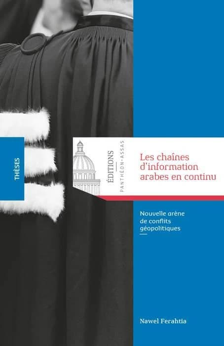 Les chaînes d'information arabes en continu : nouvelle arène de conflits géographiques