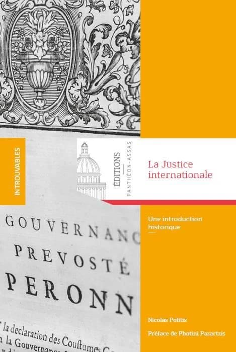 La justice internationale ([Reproduction en fac-similé]) N. Politis,...