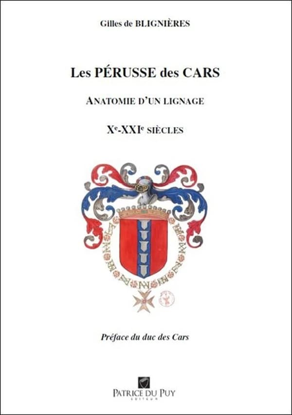 Les Pérusse des Cars : anatomie d'un lignage, X-XXIe siècles