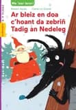 Ar bleiz en doa c'hoant da zebriñ Tadig an Nedeleg