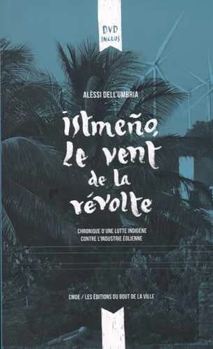 Istmeño, le vent de la révolte : Chronique d’une lutte indigène contre l’industrie éolienne
