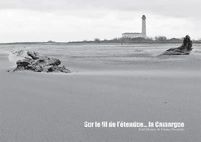 Sur le fil de l'étendue, la Camargue