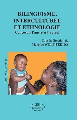 Bilinguisme, interculturel et ethnologie : concevoir l'autre et l'autrui