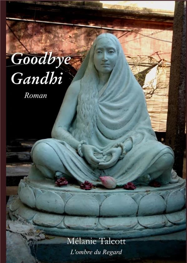 Goodbye Gandhi : roman
