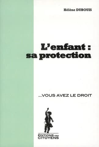 L'enfant : sa protection