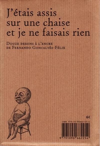 J'étais assis sur une chaise et je ne faisais rien : douze dessins à l'encre : [portfolio de reproductions]