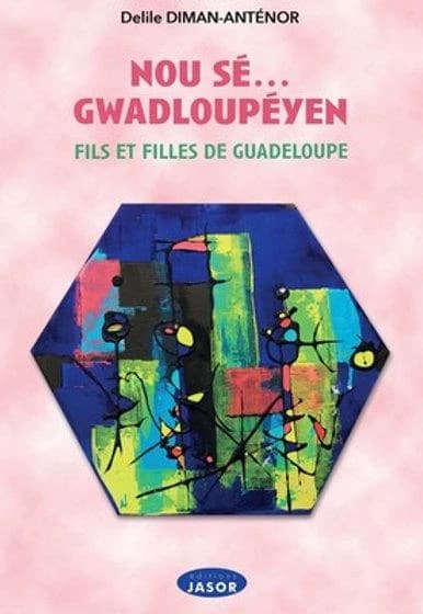 Nou sé, Gwadloupéyen : fils et filles de Guadeloupe