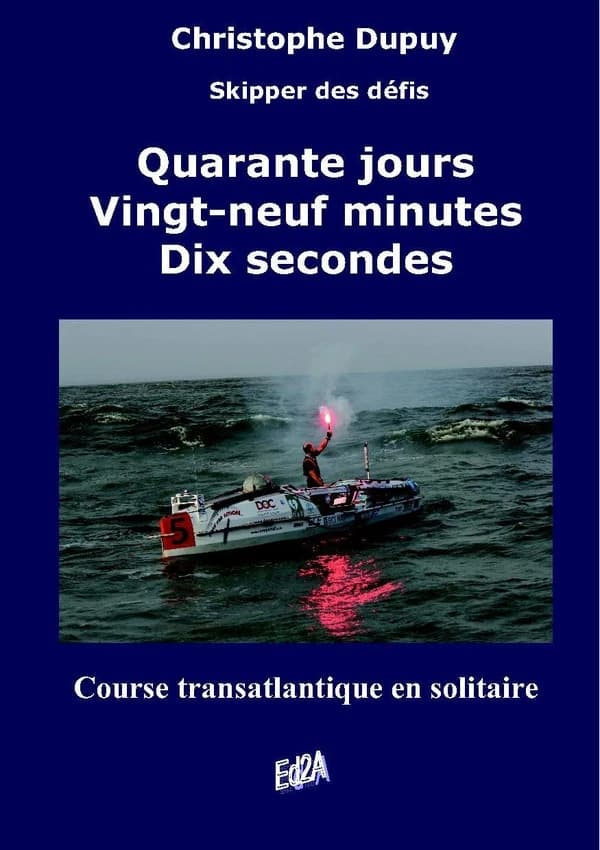 Quarante jours, vingt-neuf minutes, dix secondes : course transatlantique à l'aviron en solitaire