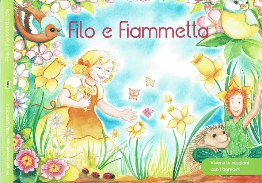 FILO E FIAMMETTA N°16-Primavera 2025 : Vivere le stagioni con i bambini