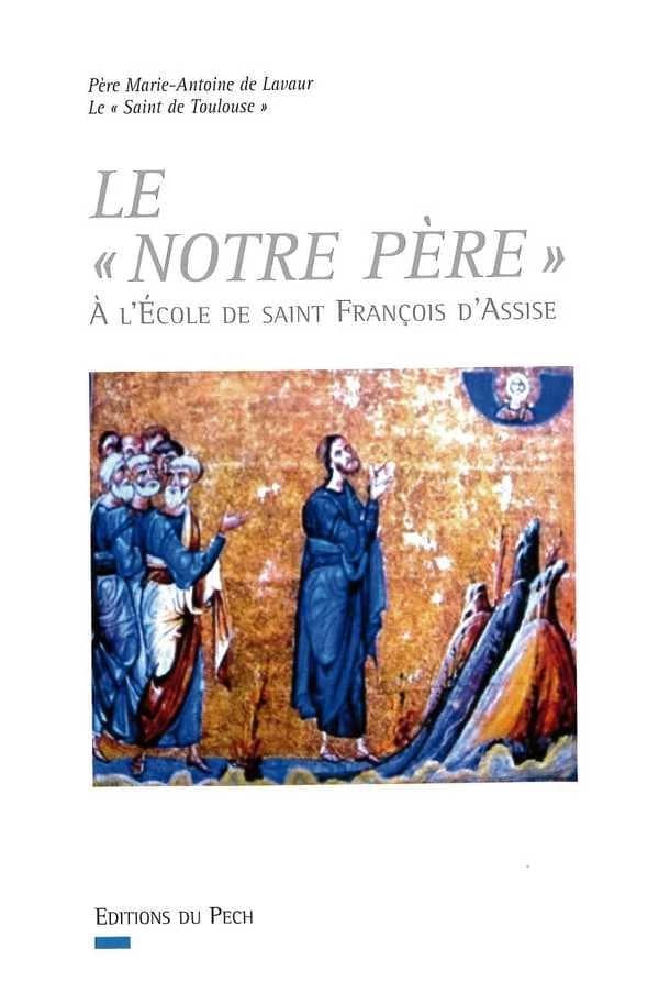 Le "Notre Père" : à l'école de saint François d'Assise