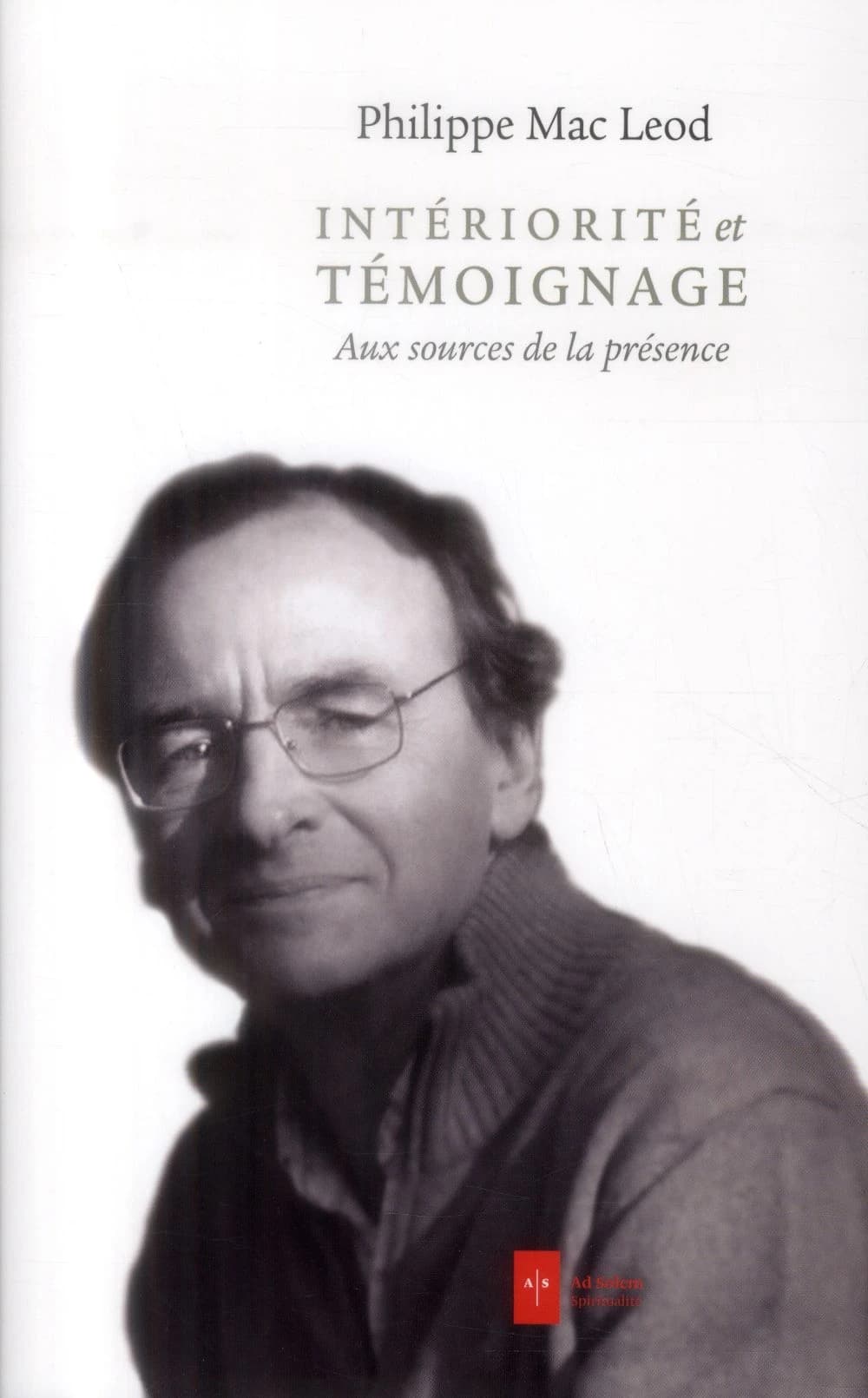 Intériorité et témoignage : aux sources de la présence