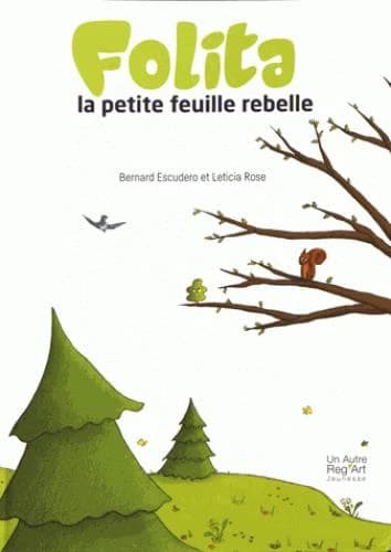 Folita : la petite feuille rebelle