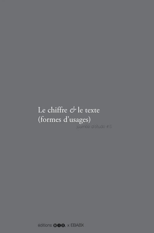 Le chiffre & le texte : formes d'usages