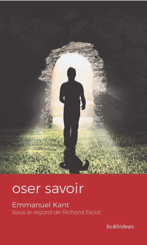 Oser savoir : Emmanuel Kant