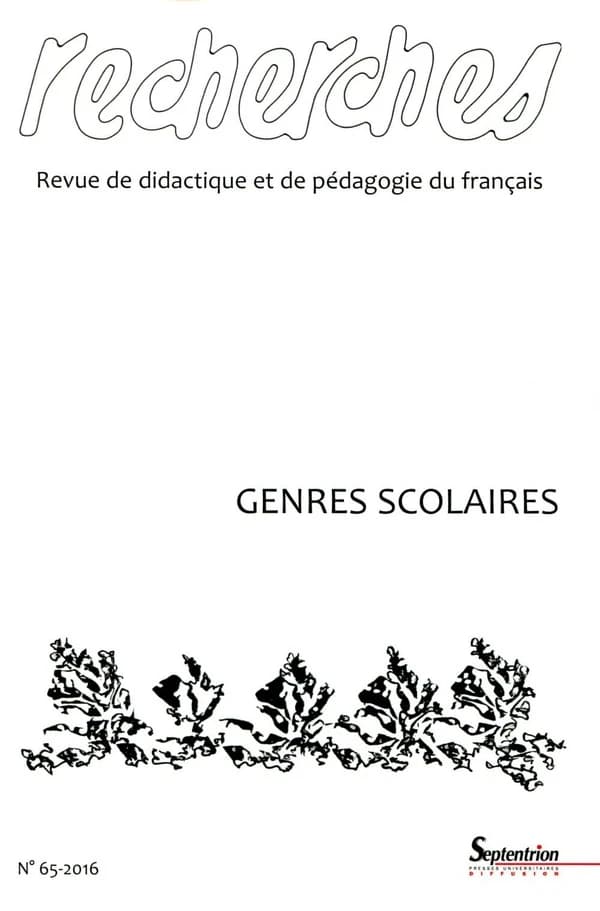 Recherches, revue de didactique et de pédagogie du français n.65 : genres scolaires