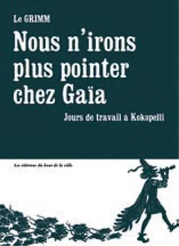 Nous n'irons plus pointer chez Gaïa : jours de travail à Kokopelli
