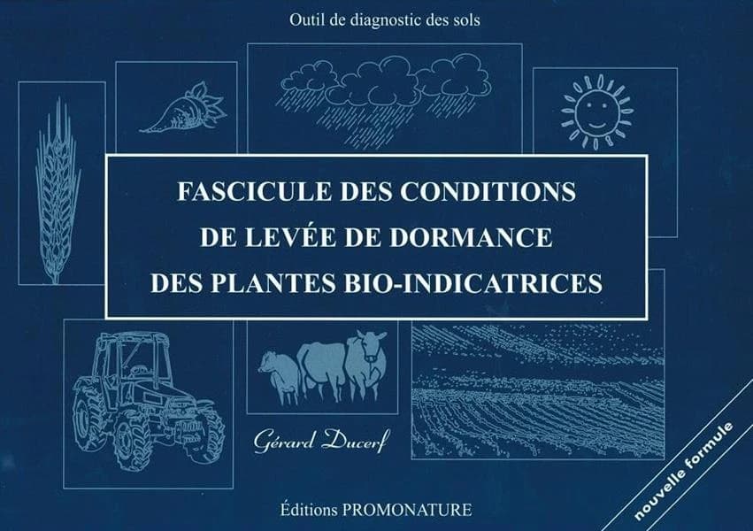 Fascicule des conditions de levée de dormance des plantes bio-indicatrices : [outil de diagnostic des sols]