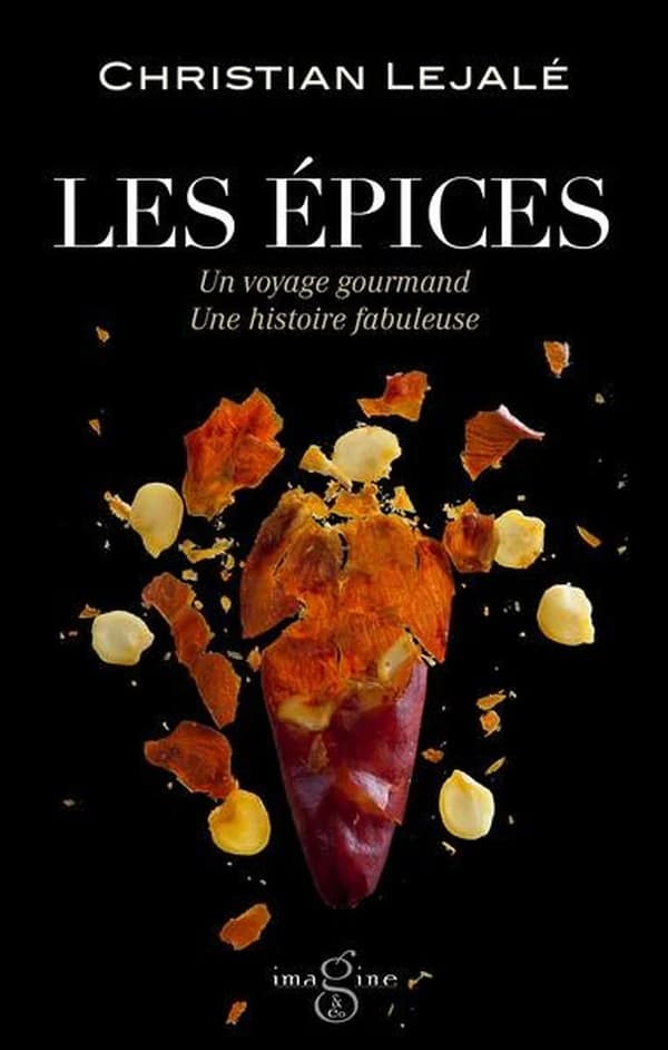 Les épices : un voyage avec Olivier Roellinger