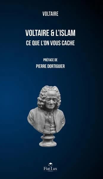 Voltaire & l'Islam : Ce que l'on vous cache