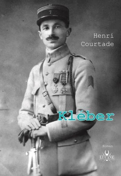 Kléber : roman (2e éd.) Henri Courtade
