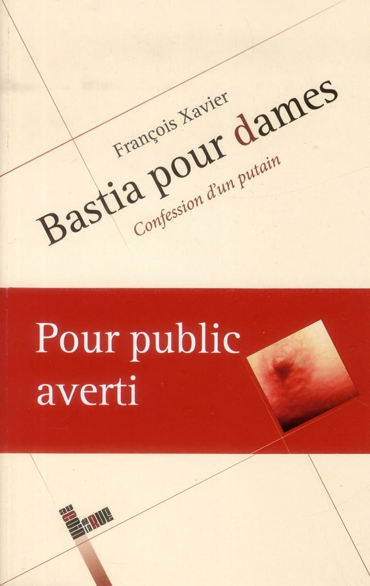Bastia pour dames : confession d'un putain