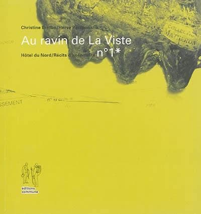 Au ravin de la Viste ([2e tirage]) Christine Breton, Hervé Paraponaris ; [traduction anglaise de Gillian Xéridat]