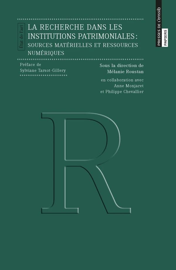 La recherche dans les institutions patrimoniales : sources matérielles et ressources numériques