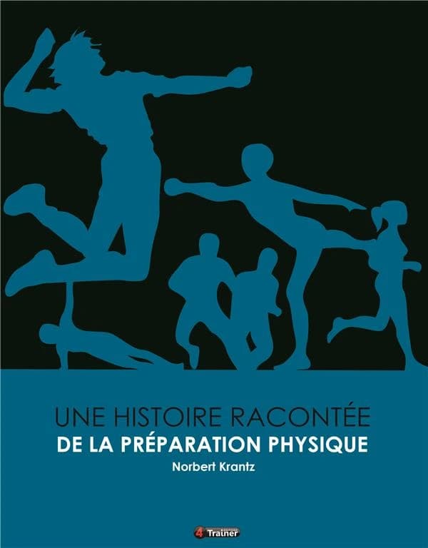 Une histoire racontée de la preparation physique
