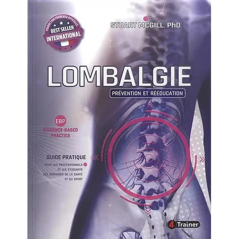 Lombalgie : prévention et rééducation : EBP, evidence-based practice : guide pratique pour les professionnels et les étudiants des domaines de la santé et du sport
